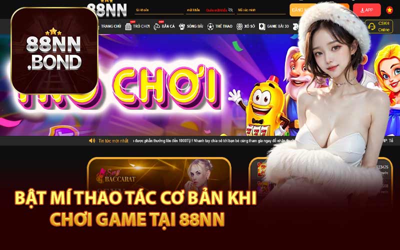 Bật mí thao tác cơ bản khi chơi game tại 88NN