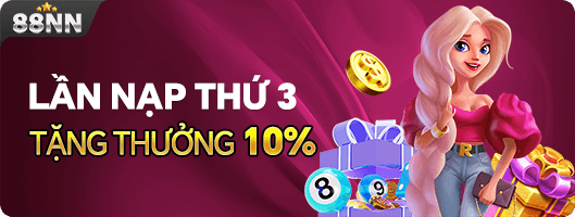 Lần nạp thứ 3 thưởng 10%